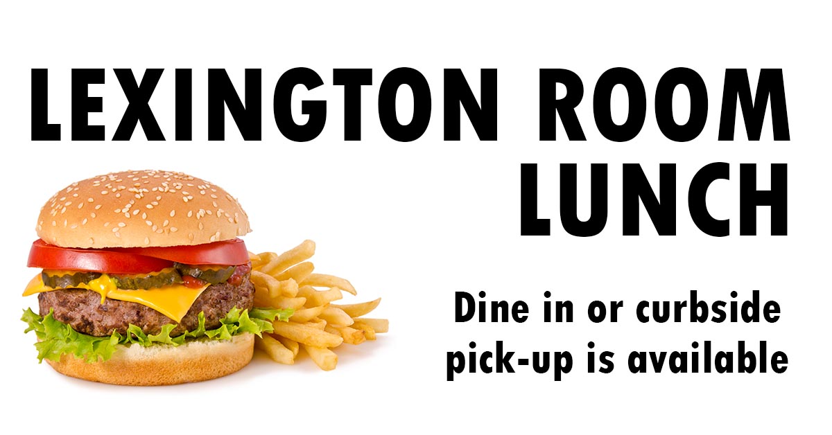 Lexington Room Lunch Lexington Room Lunch
